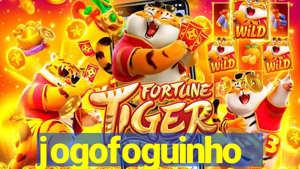 jogofoguinho