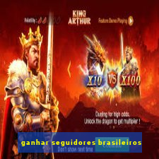 ganhar seguidores brasileiros