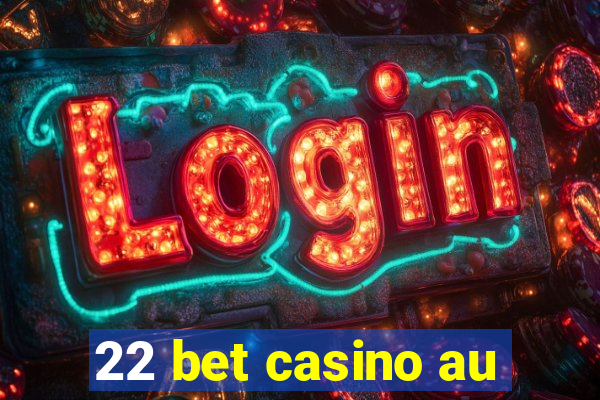 22 bet casino au