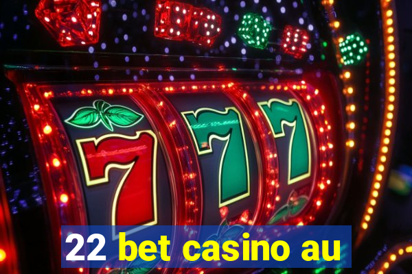 22 bet casino au