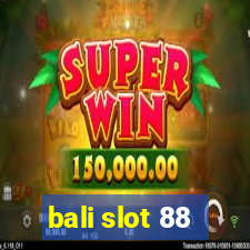 bali slot 88