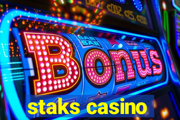 staks casino