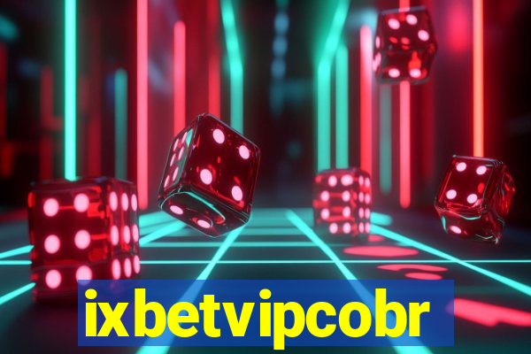 ixbetvipcobr