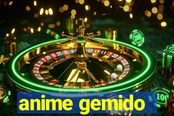 anime gemido