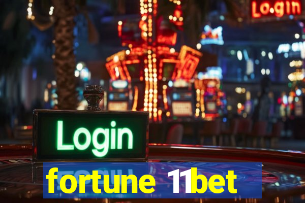 fortune 11bet