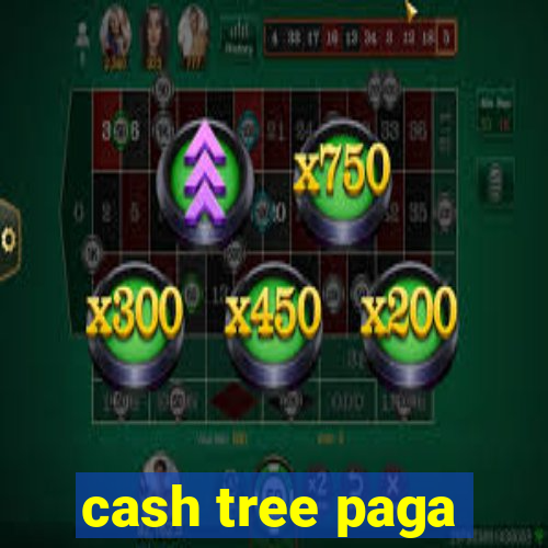 cash tree paga