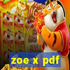 zoe x pdf