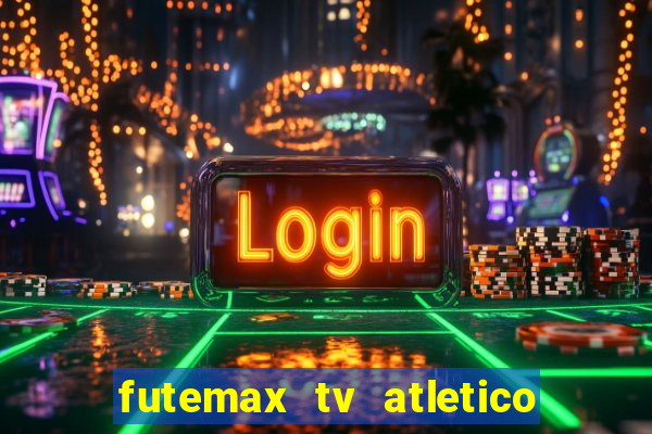 futemax tv atletico x botafogo