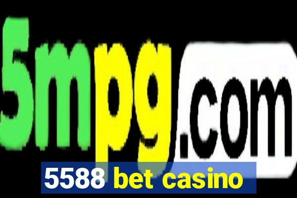 5588 bet casino