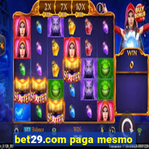 bet29.com paga mesmo