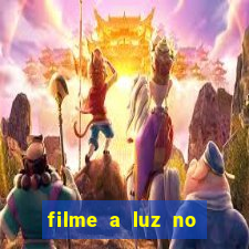 filme a luz no fim do mundo completo dublado