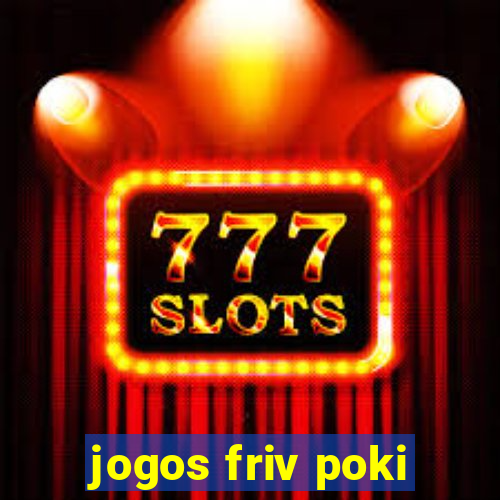 jogos friv poki