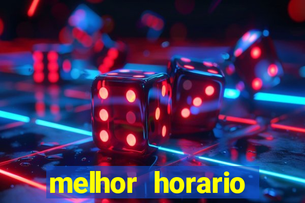 melhor horario jogar fortune tiger