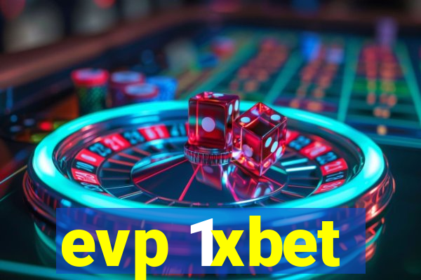 evp 1xbet