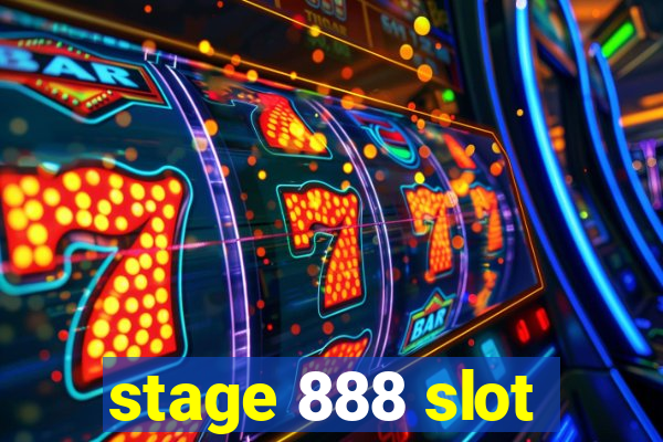 stage 888 slot