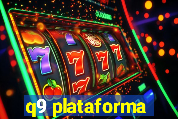 q9 plataforma