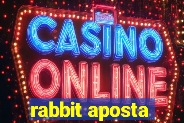 rabbit aposta