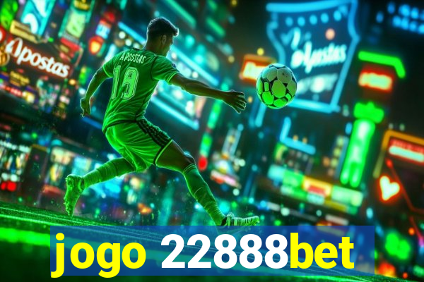 jogo 22888bet