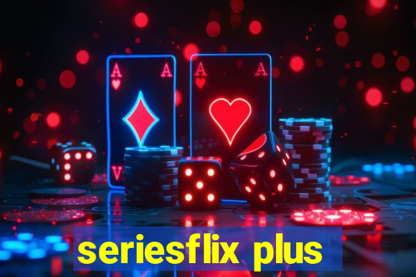 seriesflix plus