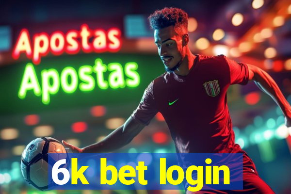 6k bet login