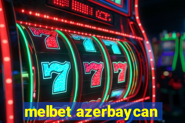 melbet azerbaycan