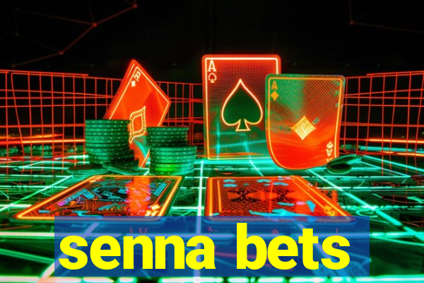 senna bets