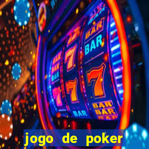 jogo de poker online valendo dinheiro