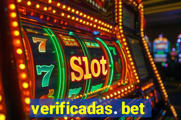 verificadas. bet