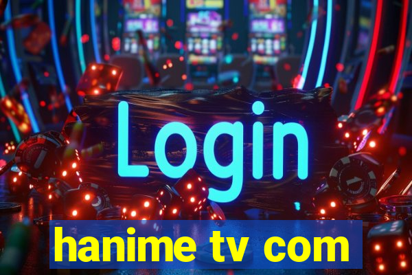 hanime tv com