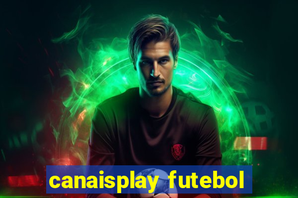 canaisplay futebol