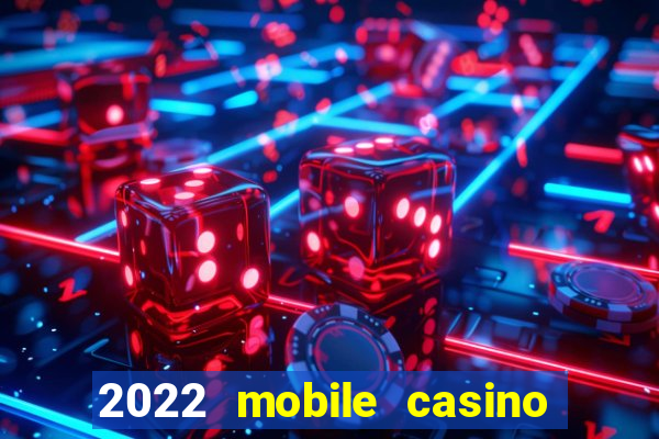 2022 mobile casino no deposit bonus