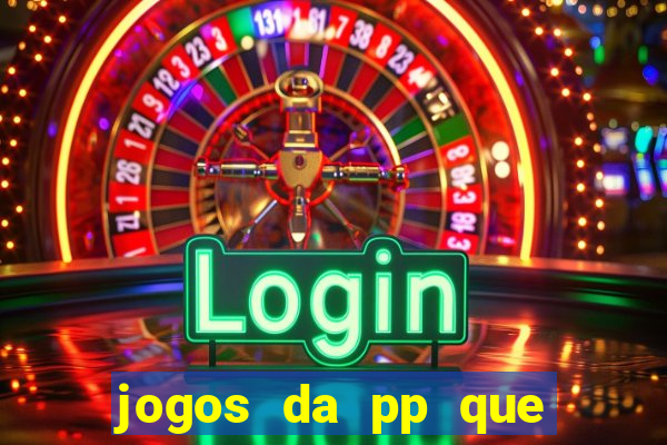 jogos da pp que pagam bem