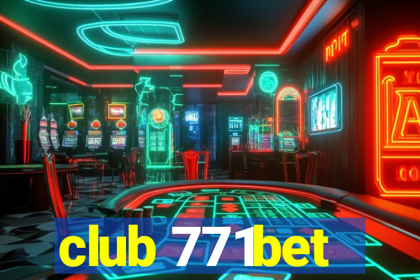 club 771bet