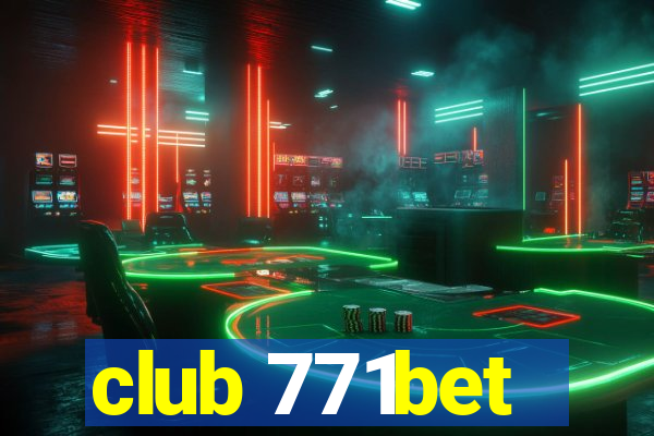 club 771bet