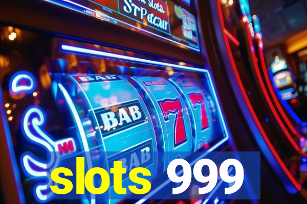 slots 999