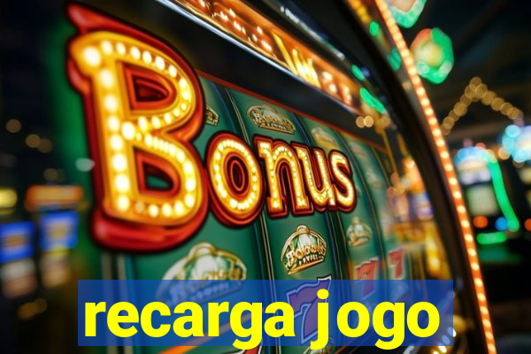 recarga jogo