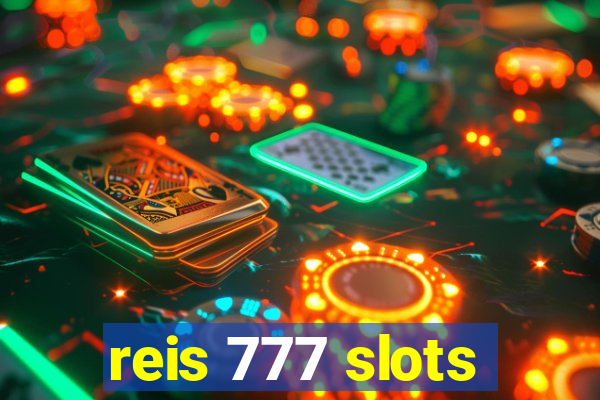 reis 777 slots