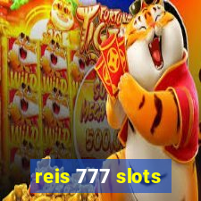 reis 777 slots