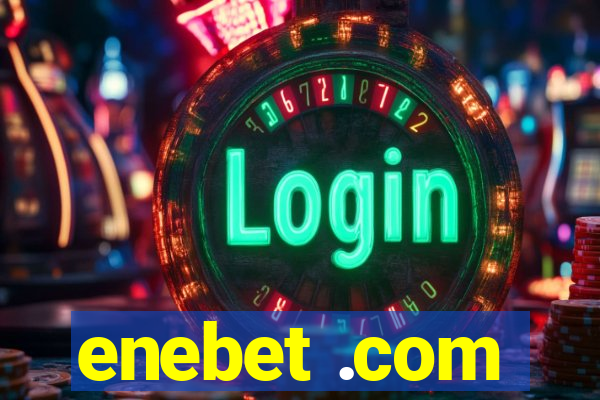 enebet .com