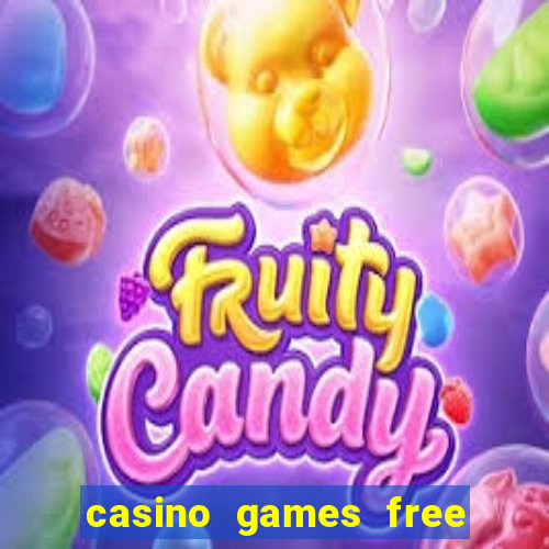 casino games free play no deposit