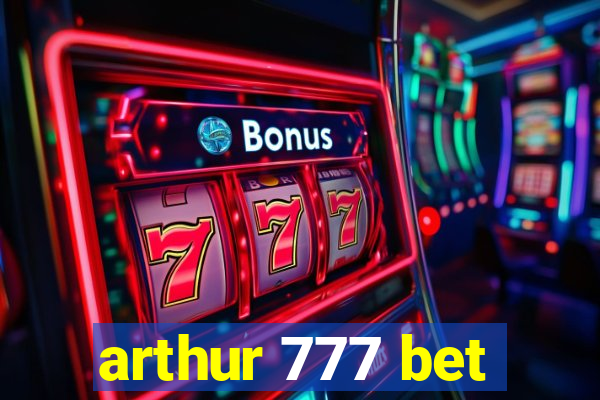 arthur 777 bet