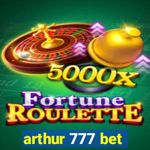 arthur 777 bet