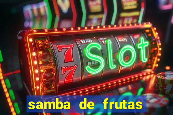 samba de frutas slots free