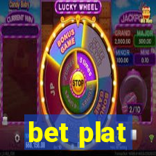 bet plat