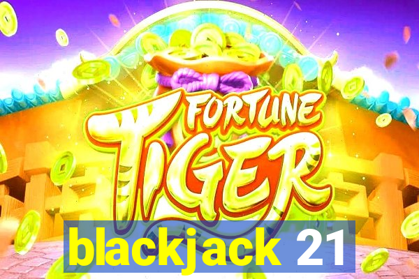 blackjack 21