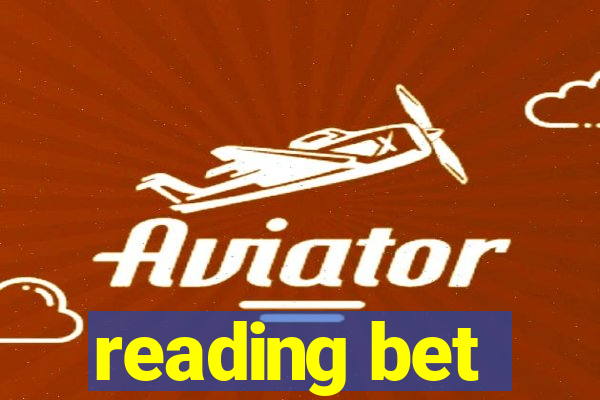 reading bet