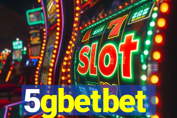 5gbetbet