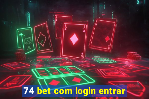 74 bet com login entrar