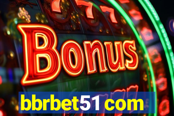 bbrbet51 com