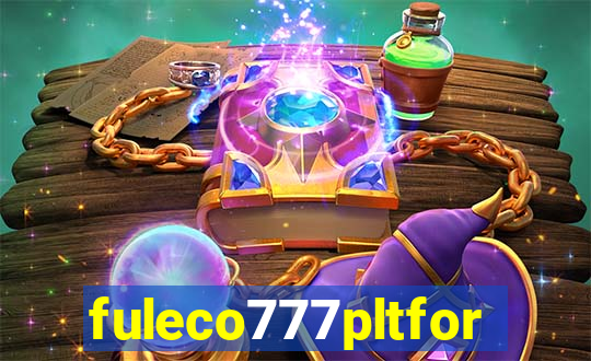 fuleco777pltfor